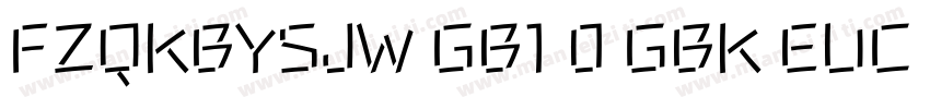 FZQKBYSJW GB1 0 GBK EUC H字体转换